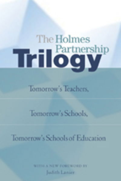 Cover for Thurman · The Holmes Partnership Trilogy: Tomorrow's Teachers, Tomorrow's Schools, Tomorrow's Schools of Education (Paperback Book) [2nd edition] (2006)