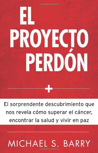 Cover for Michael Barry · &quot;Proyecto Perdón, El&quot; (Paperback Book) [Spanish edition] (2011)