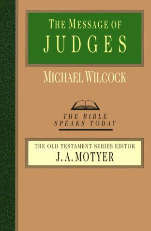 Cover for Michael Wilcock · The Message of Judges (Bible Speaks Today) (Paperback Book) (1993)