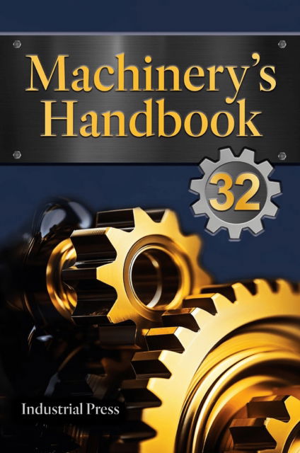 Cover for Erik Oberg · Machinery's Handbook: Large Print (Hardcover Book) [32nd Thirty-Second edition] (2024)