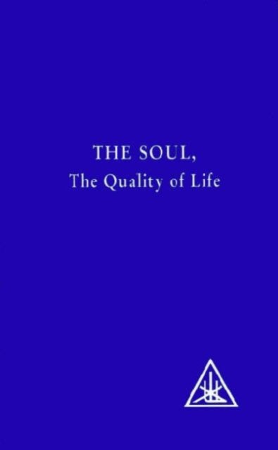 Cover for Alice A. Bailey · The Soul: The Quality of Life (Paperback Bog) (1974)