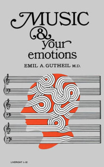 Cover for Gutheil, Emil A., MD · Music and Your Emotions (Paperback Book) (2024)