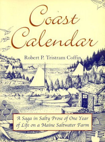 Cover for Robert Coffin · Coast Calendar: A Saga in Salty Prose of One Year of Life on a Maine Saltwater Farm (Paperback Book) (2003)