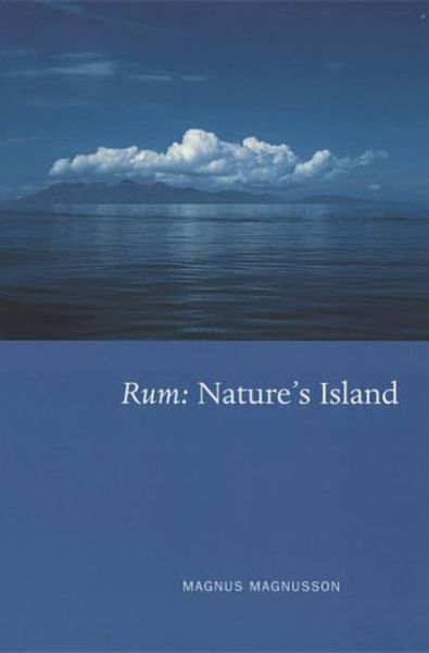 Rum: Nature's Island - Magnus Magnusson - Books - Luath Press Ltd - 9780946487325 - November 3, 1997