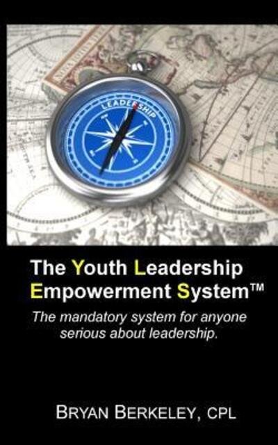 Cover for Bryan Berkeley · The Youth Leadership Empowerment System (Paperback Book) (2013)