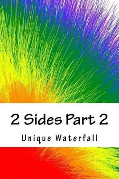 Cover for Unique Waterfall · 2 Sides Part 2 (Paperback Book) (2017)