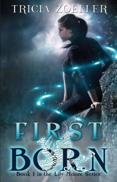 Cover for Tricia Zoeller · First Born (Lily Moore) (Volume 1) (Pocketbok) (2013)