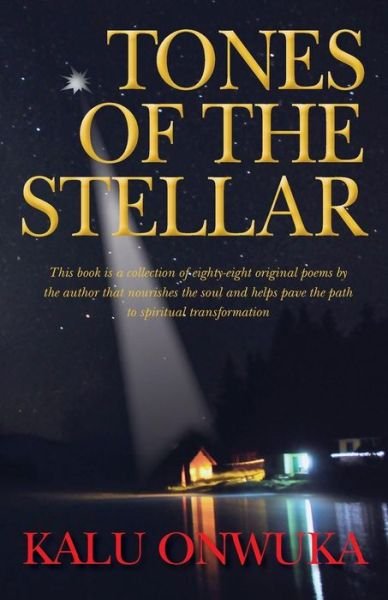 Tones of the Stellar - Kalu Onwuka - Boeken - Granada Publishing - 9780990020325 - 12 maart 2014