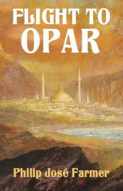 Cover for Philip Jose Farmer · Flight to Opar (Paperback Book) (2015)