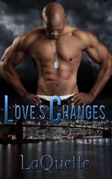 Cover for LaQuette · Love's Changes : A Losing My Way Novella (Taschenbuch) (2016)