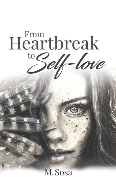 Cover for M Sosa · From Heartbreak to Self-Love (Taschenbuch) (2019)