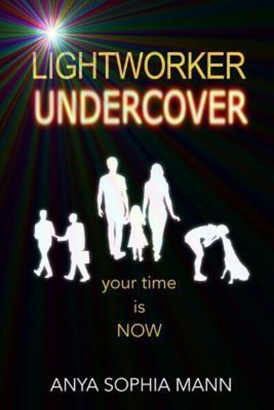 Cover for Anya Sophia Mann · Lightworker Undercover (Paperback Book) (2016)