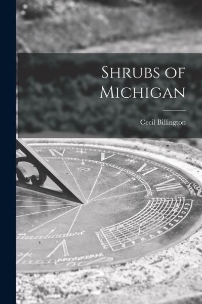 Cover for Cecil Billington · Shrubs of Michigan (Pocketbok) (2021)