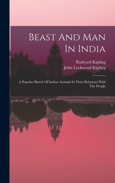 Cover for John Lockwood Kipling · Beast and Man in India (Book) (2022)