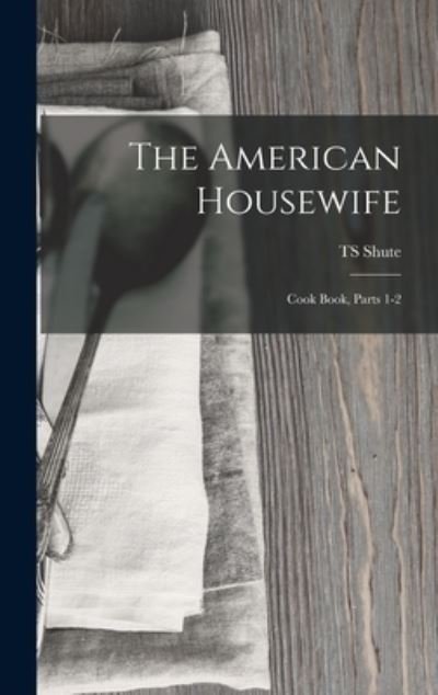 Cover for Ts Shute · American Housewife (Buch) (2022)