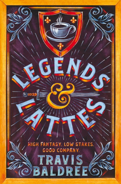 Cover for Travis Baldree · Legends &amp; Lattes: A Heartwarming Cosy Fantasy and TikTok Sensation (Taschenbuch) (2023)