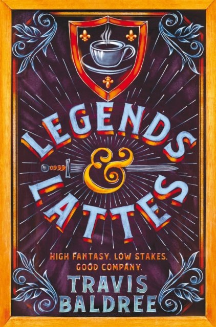 Cover for Travis Baldree · Legends &amp; Lattes: A Heartwarming Cosy Fantasy and TikTok Sensation (Paperback Bog) (2023)