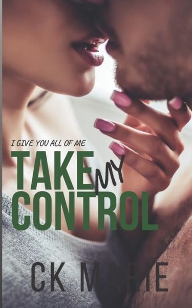 Cover for CK Marie · Take My Control (Paperback Bog) (2019)