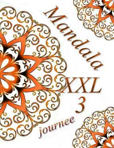 Cover for The Art Of You · Mandala journee XXL 3 : oloriages pour adultes (Paperback Book) (2019)