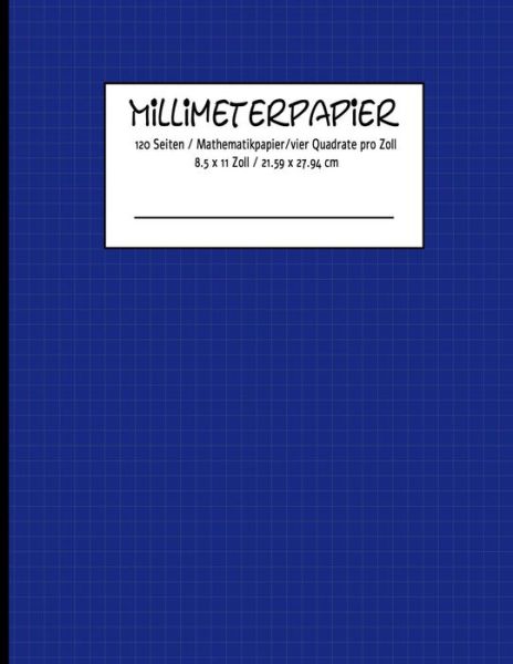 Cover for Karo Notizen · MILLIMETERPAPIER 120 Seiten / Mathematikpapier /vier Quadrate pro Zoll 8.5 x 11 Zoll / 21.59 x 27.94 cm (Paperback Book) (2019)