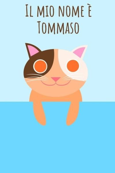 Cover for Mi Chiamo · Il mio nome Tommaso (Pocketbok) (2019)