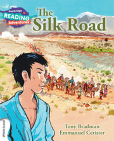 Cover for Tony Bradman · Cambridge Reading Adventures The Silk Road White Band - Cambridge Reading Adventures (Taschenbuch) [New edition] (2016)