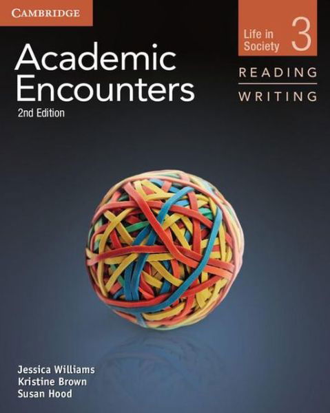 Cover for Jessica Williams · Academic Encounters Level 3 Student's Book Reading and Writing: Life in Society (Taschenbuch) [2 Revised edition] (2012)