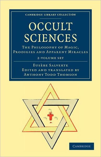 Cover for Eusebe Salverte · Occult Sciences 2 Volume Set: The Philosophy of Magic, Prodigies and Apparent Miracles - Cambridge Library Collection - Spiritualism and Esoteric Knowledge (Book pack) (2012)