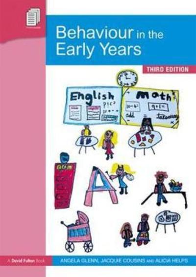 Cover for Glenn, Angela (Early Years Consultant, UK) · Behaviour in the Early Years (Paperback Book) (2018)