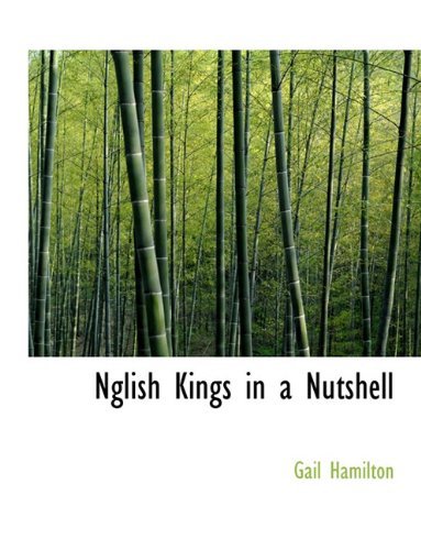 Cover for Gail Hamilton · Nglish Kings in a Nutshell (Paperback Book) (2010)