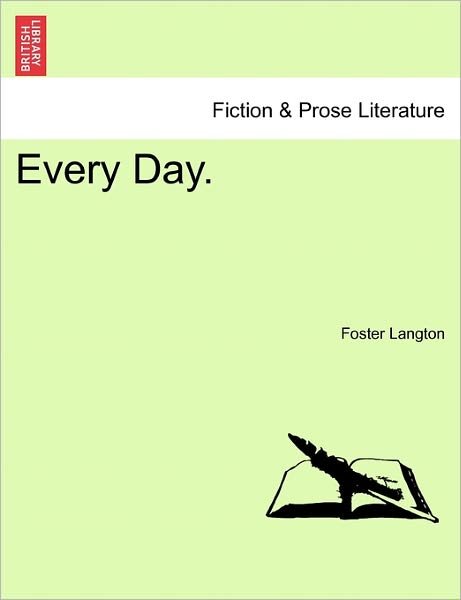Cover for Foster Langton · Every Day. (Taschenbuch) (2011)