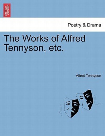 Cover for Alfred Tennyson · The Works of Alfred Tennyson, Etc. (Pocketbok) (2011)