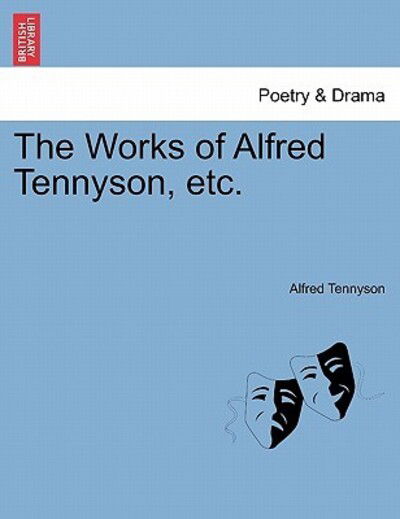 Cover for Alfred Tennyson · The Works of Alfred Tennyson, Etc. (Paperback Bog) (2011)