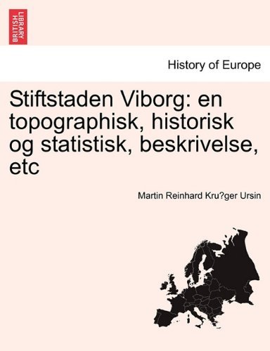 Cover for Martin Reinhard Kruger Ursin · Stiftstaden Viborg: en Topographisk, Historisk og Statistisk, Beskrivelse, Etc (Paperback Book) [Danish edition] (2011)