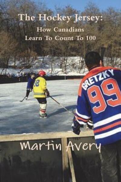 The Hockey Jersey - Martin Avery - Böcker - Lulu.com - 9781329898325 - 12 februari 2016