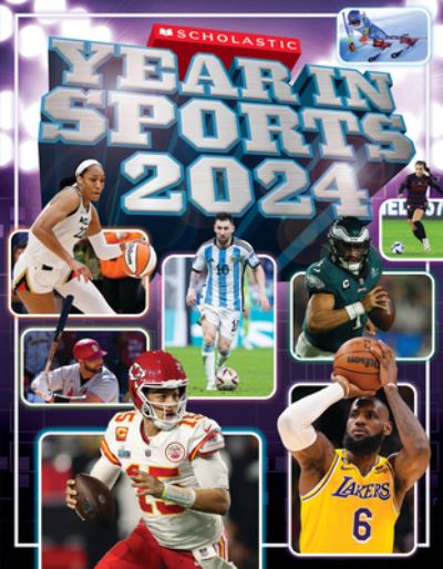 Scholastic Year in Sports 2024 - James Buckley Jr. - Livros - Scholastic, Incorporated - 9781339011325 - 2 de janeiro de 2024