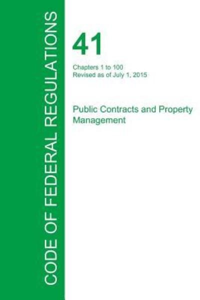 Cover for Office of the Federal Register · Code of Federal Regulations Title 41, Volume 1, July 1, 2015 (Paperback Book) (2016)