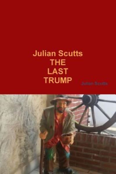 Cover for Julian Scutts · The Last Trump (Paperback Book) (2018)