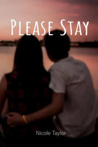 Cover for Nicole Taylor · Please Stay (Taschenbuch) (2017)