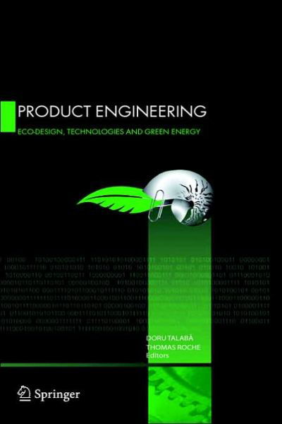 Product Engineering: Eco-Design, Technologies and Green Energy - Doru Talaba - Books - Springer-Verlag New York Inc. - 9781402029325 - January 7, 2005