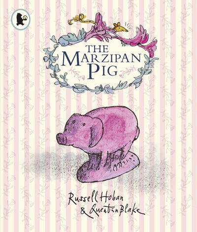 The Marzipan Pig - Russell Hoban - Livros - Walker Books Ltd - 9781406373325 - 4 de junho de 2020