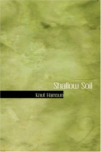 Cover for Knut Hamsun · Shallow Soil (Paperback Book) (2008)