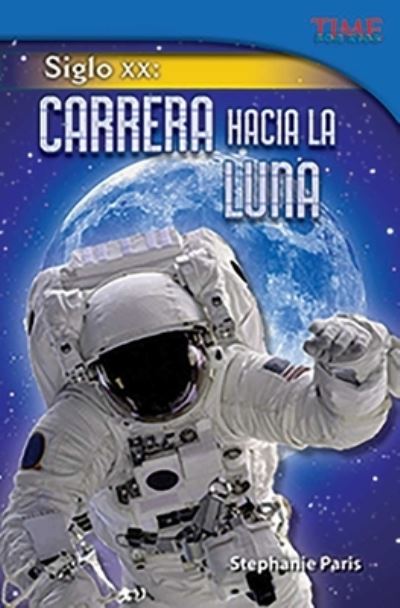 Cover for Stephanie Paris · Siglos XX - Carrera Hacia la Luna (Book) (2013)