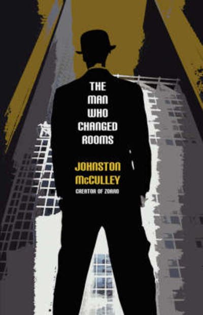 Cover for Johnston Mcculley · The Man Who Changed Rooms (Taschenbuch) (2008)