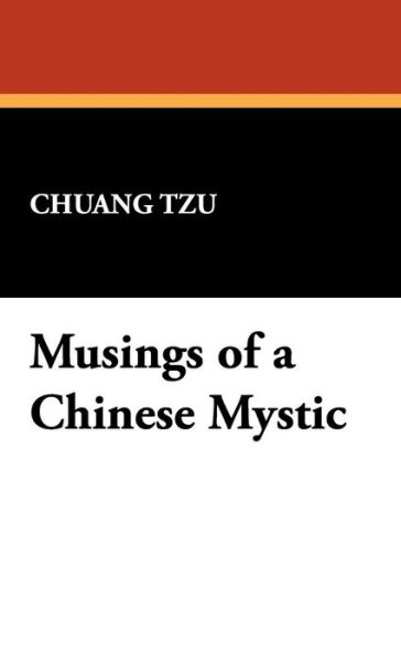 Cover for Chuang Tzu · Musings of a Chinese Mystic (Hardcover Book) (2008)