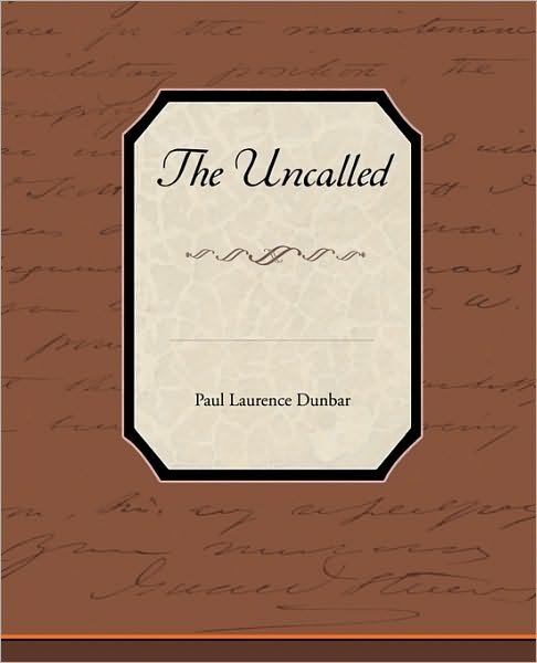 Cover for Paul Laurence Dunbar · The Uncalled (Paperback Book) (2010)