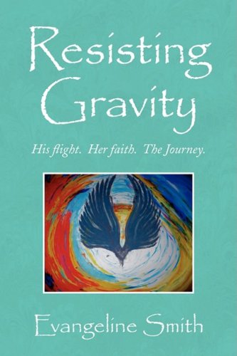 Cover for Evangeline Smith · Resisting Gravity (Paperback Book) (2009)