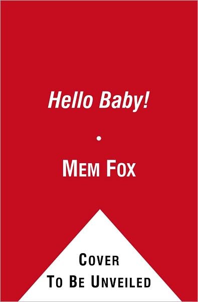 Cover for Mem Fox · Hello Baby! (Tavlebog) (2012)