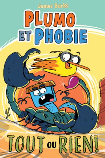 Cover for James Burks · Plumo Et Phobie: N Degrees6 - Tout Ou Rien! (Paperback Book) (2020)