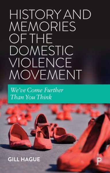 Cover for Gill Hague · History and Memories of the Domestic Violence Movement (Gebundenes Buch) (2021)